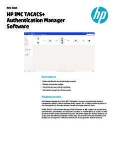 Data sheet  HP IMC TACACS+ Authentication Manager Software