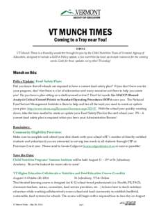 VT MUNCH TIMES Coming to a Tray near You! [removed]VT Munch Times is a biweekly newsletter brought to you by the Child Nutrition Team at Vermont Agency of Education, designed to include a USDA Policy update, a fun nutriti