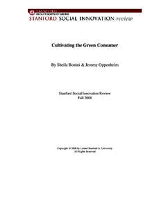 Cultivating the Green Consumer  By Sheila Bonini & Jeremy Oppenheim Stanford Social Innovation Review Fall 2008