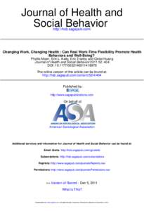 Journal of Health and Social Behavior http://hsb.sagepub.com/ Changing Work, Changing Health : Can Real Work-Time Flexibility Promote Health Behaviors and Well-Being?
