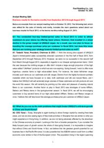 Fast Retailing Co., Ltd. October 10, 2013 Analyst Meeting Q&A Business results for the twelve months from September 2012 through August 2013 Below are excerpts from our analyst meeting held on October 10, 2013. The follo