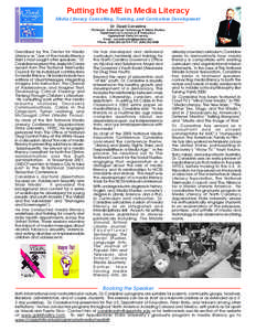 Putting the ME in Media Literacy Media Literacy Consulting, Training, and Curriculum Development Dr. David Considine Professor, Instructional Technology & Media Studies Department of Curriculum & Instruction