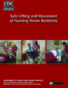 NIOSH Publication No[removed], Safe Lifting and Movement of Nursing Home Residents