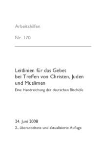 Arbeitshilfen Nr. 170 Leitlinien für das Gebet bei Treffen von Christen, Juden und Muslimen