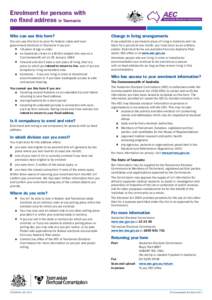 Elections / Australian Electoral Commission / Electoral roll / Commonwealth Electoral Act / Australian nationality law / Tasmania / Getup Ltd v Electoral Commissioner / Victorian Electoral Commission / Politics / Government / Elections in Australia