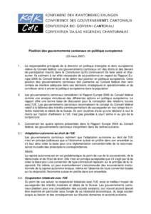 Position des gouvernements cantonaux en politique européenne (23 mars[removed]La responsabilité principale de la direction en politique étrangère et donc européenne