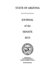 STATE OF ARIZONA *********** JOURNAL of the SENATE 2013