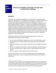 Achieving Competitive Advantage Through Sales and Distribution Strategy Situation Selecting a sales and distribution approach is a key element of a successful business model. The sales approach, or more broadly the overa