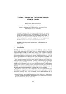 ViziQuer: Notation and Tool for Data Analysis SPARQL Queries Kārlis Čerāns1, Jūlija Ovčiņņikova1 ,  Institute of Mathematics and Computer Science, University of Lat