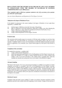 REGULATIONS FOR THE DEGREE OF BACHELOR OF LAWS (LLB) AWARDED IN CONJUNCTION WITH THE DEGREE OF BACHELOR OF BUSINESS ADMINISTRATION (Law) (BBA[Law]) These regulations apply to BBA(Law) graduates admitted to the LLB curric