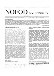 NOFOD NYHETSBREV ISSNNORDISKT FORUM FÖR DANSFORSKNING NYHETSBREV NR: 20 – MARS 2003 DEAR MEMBERS, In the last letter, I asked you to send me information about what is going on in the field of dance and danc