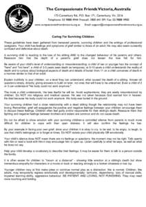 The Compassionate Friends Victoria, Australia 173 Canterbury Rd., P.O. Box 171, Canterbury, Vic[removed]Telephone: [removed]Freecall: [removed]Fax: [removed]www.compassionatefriendsvictoria.org.au  Email: suppo