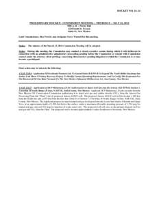 DOCKET NO[removed]PRELIMINARY DOCKET: COMMISSION MEETING – THURSDAY – MAY 22, 2014 9:00 A.M. – Porter Hall 1220 South St. Francis Santa Fe, New Mexico