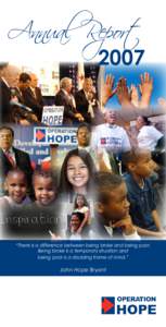 Annual Report  2007 “There is a difference between being broke and being poor. Being broke is a temporary situation and