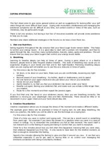 COPING STRATEGIES  This fact sheet aims to give some general advice as well as suggestions for looking after your self when things are more difficult than usual. Coping with involuntary childlessness and managing the emo