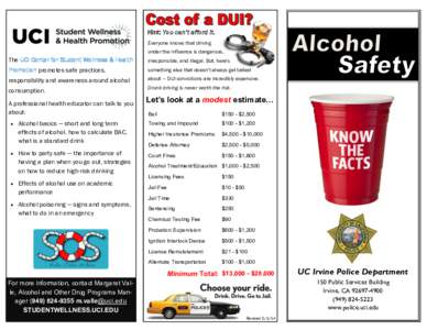 Drinking culture / Alcohol / Substance abuse / Neurochemistry / Alcohol intoxication / Binge drinking / Alcoholism / Driving under the influence / Drunk driving in the United States / Alcoholic drink / Short-term effects of alcohol consumption / Impaired driving in Canada