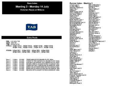 Race Index  Meeting 3 - Monday 14 July Victorian Races at Mildura  Extra Pools