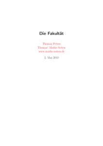 Die Fakultät Thomas Peters Thomas’ Mathe-Seiten www.mathe-seiten.de 2. Mai 2010