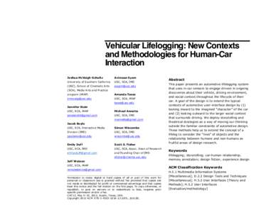 Vehicular Lifelogging: New Contexts and Methodologies for Human-Car Interaction Joshua McVeigh-Schultz  Avimaan Syam