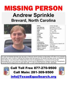 MISSING PERSON Andrew Sprinkle Brevard, North Carolina Name: Date Missing: Missing From: