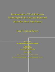 Demonstration of Trash Reduction Technologies in the Anacostia Watershed (Nash Run Trash Trap Project) Final Technical Report