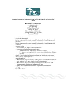 Le Conseil régional des ressources en eau des Grands Lacs et du fleuve SaintLaurent Réunion du Conseil régional 8 décembre 2011 The Drake Hotel 140 East Walton Place Chicago, IL 60611