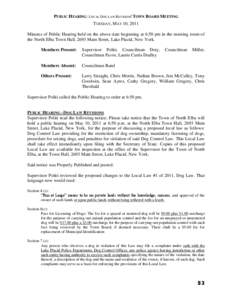 PUBLIC HEARING: LOCAL DOG LAW REVISION/ TOWN BOARD MEETING TUESDAY, MAY 10, 2011 Minutes of Public Hearing held on the above date beginning at 6:50 pm in the meeting room of the North Elba Town Hall, 2693 Main Street, La