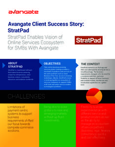 Avangate Client Success Story: StratPad StratPad Enables Vision of Online Services Ecosystem for SMBs With Avangate ABOUT