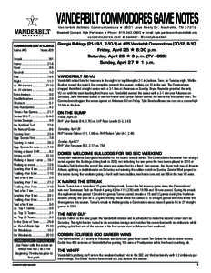 VANDERBILT COMMODORES GAME NOTES Va n d e r b i l t A t h l e t i c C o m m u n i c a t i o n s H[removed]J e s s N e e l y D r . N a s h v i l l e , T N[removed]Baseball Contact: Kyle Parkinson H Phone: [removed]H