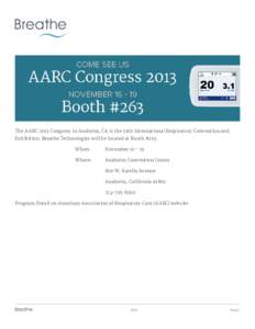 The AARC 2013 Congress in Anaheim, CA is the 59th International Respiratory Convention and Exhibition. Breathe Technologies will be located at Booth #263. When: