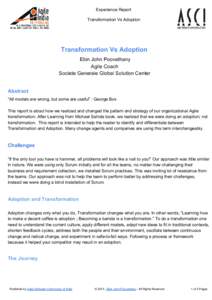 Experience Report Transformation Vs Adoption Transformation Vs Adoption Ebin John Poovathany Agile Coach