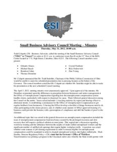 _____________________________________________________________________________________  Small Business Advisory Council Meeting – Minutes Thursday, May 31, 2012, 10:00 a.m. Todd Colquitt, CSI - Business Advocate, called