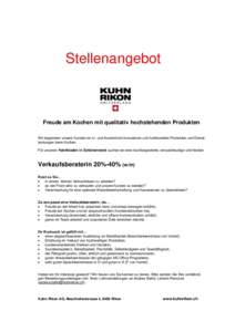 Stellenangebot  Freude am Kochen mit qualitativ hochstehenden Produkten Wir begeistern unsere Kunden im In- und Ausland mit innovativen und funktionellen Produkten und Dienstleistungen beim Kochen. Für unseren Fabriklad