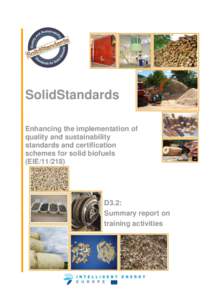 SolidStandards Enhancing the implementation of quality and sustainability standards and certification schemes for solid biofuels (EIE[removed])