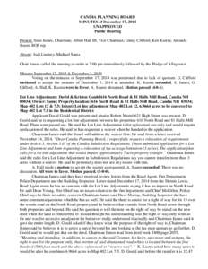 CANDIA PLANNING BOARD MINUTES of December 17, 2014 UNAPPROVED Public Hearing Present: Sean James, Chairman; Albert Hall III, Vice Chairman; Ginny Clifford; Ken Kustra; Amanda Soares BOS rep