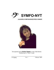 SYMFO-NYT AALBORG SYMFONIORKESTERS VENNER Den japanske pianist Noriko Ogawa er solist i Bela Bartoks klaverkoncert nr. 3 den 14. april