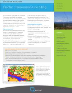 S olu t i o n h i ghlig ht  Electric Transmission Line Siting As co-developer of the EPRI-GTC Overhead  route selection. The rigorous step-by-