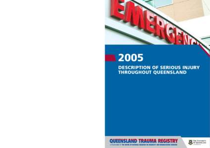 Medical emergencies / Triage / Emergency medical services / Trauma / Injury Severity Score / Townsville Hospital / Emergency department / Advanced trauma life support / Medicine / Emergency medicine / Traumatology