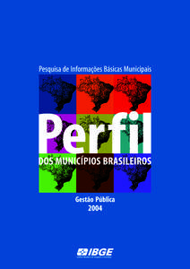 Presidente da República Luiz Inácio Lula da Silva Ministro do Planejamento, Orçamento e Gestão Paulo Bernardo Silva  INSTITUTO BRASILEIRO