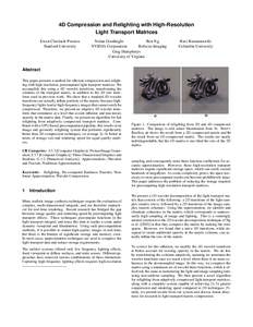 4D Compression and Relighting with High-Resolution Light Transport Matrices Ewen Cheslack-Postava Stanford University  Nolan Goodnight