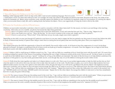 Using your Vocabulary Cards 5:M`a^MXXe1d\[_Q`TQ/TUXP^QZ`[`TQ:QcB[OMNaXM^e Building verbal language skills is the fi rst step in the child’s road towards mastering language. The fi rst words a child needs to kn