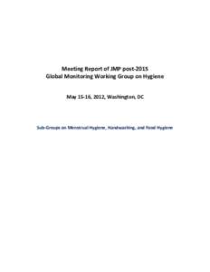 Microsoft Word - Meeting Report of the JMP Post-2015 Hygiene Working Group May 2012.doc