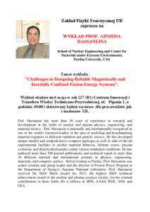 Zakład Fizyki Teoretycznej UR zaprasza na WYKŁAD PROF. AHMEDA HASSANEINA School of Nuclear Engineering and Center for Materials under Extreme Environments,