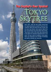 The Capital’s New Symbol  Tokyo Skytree Tokyo Tower, which has been popular among those from Japan and abroad as a symbol of Tokyo ever since