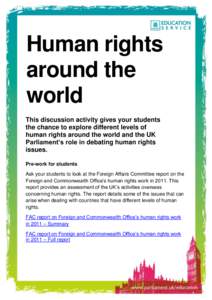 Human rights around the world This discussion activity gives your students the chance to explore different levels of human rights around the world and the UK