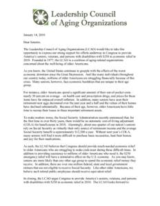 January 14, 2010 Dear Senator, The Leadership Council of Aging Organizations (LCAO) would like to take this opportunity to express our strong support for efforts underway in Congress to provide America’s seniors, veter