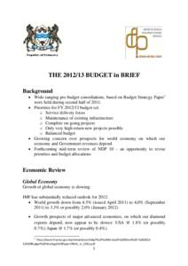 THE[removed]BUDGET in BRIEF Background  Wide-ranging pre-budget consultations, based on Budget Strategy Paper1 were held during second half of 2011.  Priorities for FY[removed]budget set: