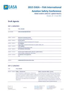 2015 EASA – FAA International Aviation Safety Conference Global aviation safety for a global industry Brussels, 10 – 12 JuneDraft Agenda