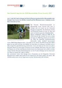 Ben Zwiehoff siegt bei der DHM Mountainbike (Cross CountryAm 23. April 2017 fand in Solingen die Deutsche Hochschulmeisterschaft im Mountainbike in der Disziplin Cross Country statt. Mit Ben Zwiehoff und Nick Wich