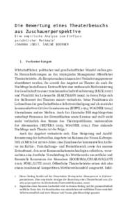 Die Bewertung eines Theaterbesuchs aus Zuschauerperspektive Eine empirische Analyse zum Einfluss persönlicher Merkmale1 Johanna Jobst, Sabine Boerner